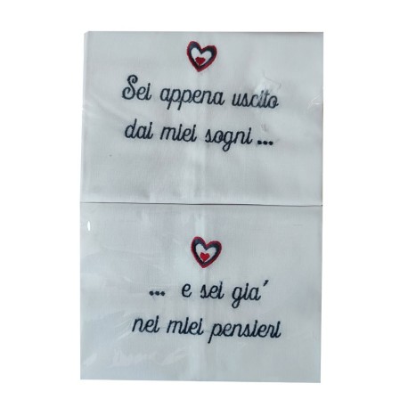 COPPIA FEDERE CUSCINO COTONE RICAMATA SEI USCITO DAI MIEI SOGNI PEZZOLI