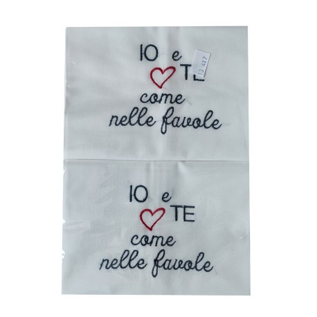 COPPIA FEDERE CUSCINO COTONE RICAMATA IO E TE COME NELLE FAVOLE PEZZOLI