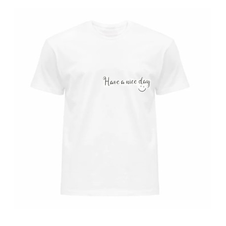 T-SHIRT COTONE "HAVE A NICE DAY"