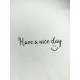 T-SHIRT COTONE &quot;HAVE A NICE DAY&quot;