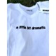 T-SHIRT COTONE &quot;A LITTLE BIT DRAMATIC&quot;